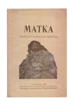 Matka fundament wychowania moralnego, 1948r
