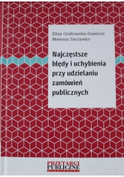 Najczęstsze błędy i uchybienia przy udzielaniu zamówień publicznych