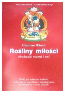 Rośliny miłości. Afrodyzjaki wczoraj i dziś
