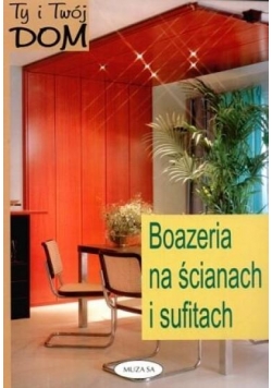 Ty i Twój dom. Boazeria na ścianach i sufitach