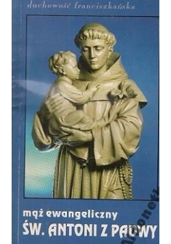 Mąż ewangeliczny św. Antoni z padwy