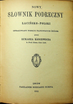 Nowy słownik podręczny łacińsko polski 1932 r.