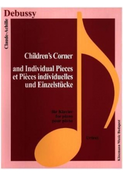 Debussy. Children's Corner und Einzelstucke