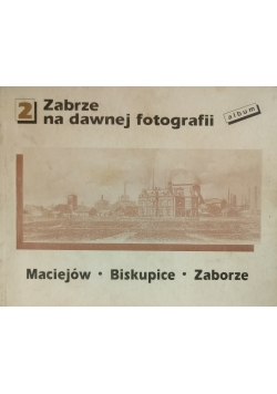 Zabrze na dawnej fotografii 2
