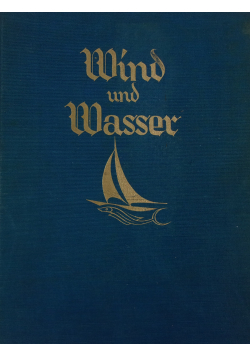 Wind und wasser, tom 2, 1935r.