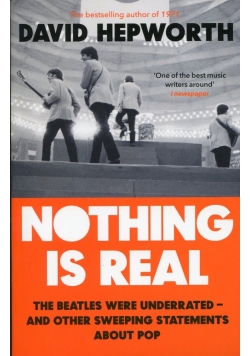 Nothing is Real