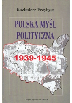 Polska myśl polityczna 1939 - 1945