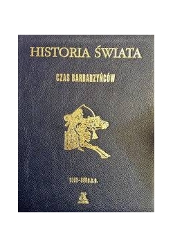 Historia świata. Czas barbarzyńców