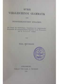 Kurze Vergleichende Grammatik der indogermanischen Sprachen, 1904 r.