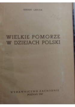 Wielkie Pomorze w dziejach Polski, 1947 r.