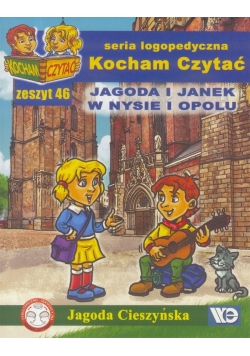 Kocham czytać zeszyt 46. Jagoda i Janek w Nysie...