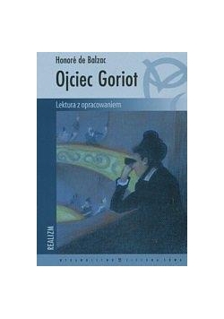 Ojciec Goriot z oprac. Honore De Balzac ZS