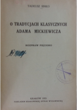 O tradycjach Klasycznych Adama Mickiewicza,1923r.