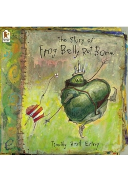 The Story of Frog Belly Rat Bone