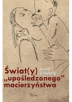 Świat(y) upośledzonego macierzyństwa