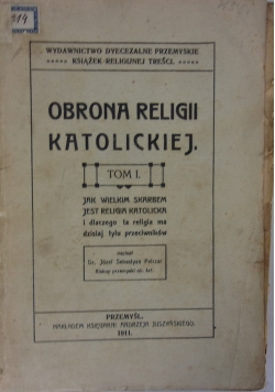 Obrona religii katolickiej, tom 1, 1911 r.