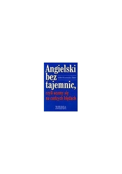 Angielski bez tajemnic, czyli uczymy się  na cudzych błędach