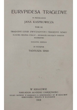 Eurypidesa Tragedye, 1918 r.