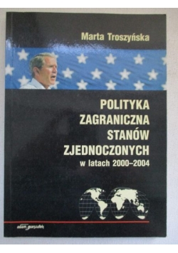 Polityka zagraniczna Stanów Zjednoczonych w latach 2000-2004