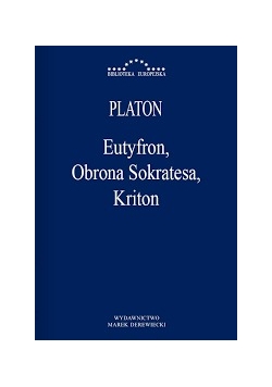 Eutyfron, Obrona Sokratesa, Kriton