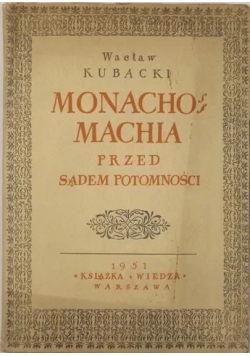 Monachomachia przed sądem potomności