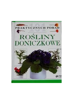 101 praktycznych porad. Rośliny doniczkowe