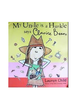 My uncle is a Hunkle says Clarice Bean