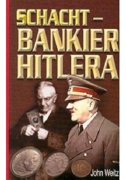 Schacht- Bankier Hitlera