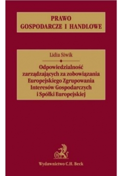 Odpowiedzialność zarządzających za zobowiązania Europejskiego Zgrupowania Interesów Gospodarczych i Spółki Europejskiej