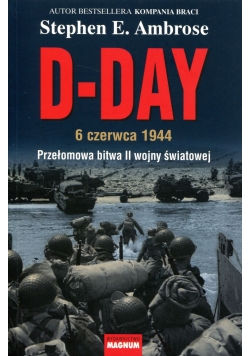 D Day 6 czerwca 1944 przełomowa bitwa II wojny światowej