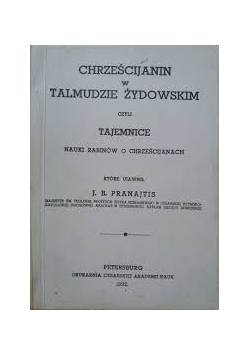 Chrześcijanin w Talmudzie Żydowskim ,1892r.