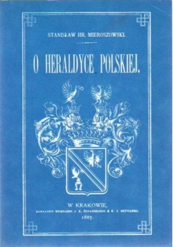 O Heraldyce Polskiej reprint z 1887 r.