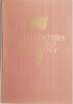 Architektura na Śląsku do połowy XIII wieku
