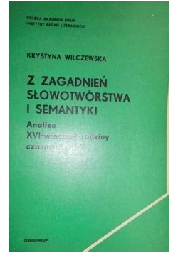 Z zagadnień  słowotwórstwa i semantyki