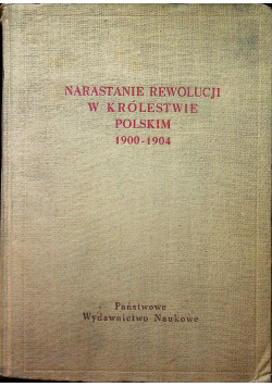 Narastanie rewolucji w Królestwie Polskim 1900 1904