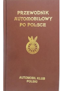 Przewodnik Automobilowy Po Polsce reprint z 1930r