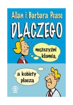 Dlaczego mężczyźni kłamią a kobiety płaczą
