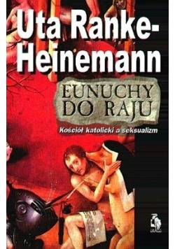 Eunuchy do raju Kościół katolicki a seksualizm