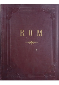 Rom in Wort und Bild. Eine Schilderung, 1882 r.