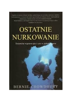 Ostatnie nurkowanie. Śmiertelna wyprawa ojca i syna w głębiny oceanu