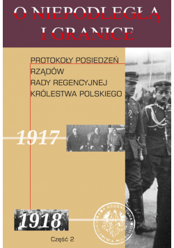 O niepodległą i granicę Tom 10 Część 2