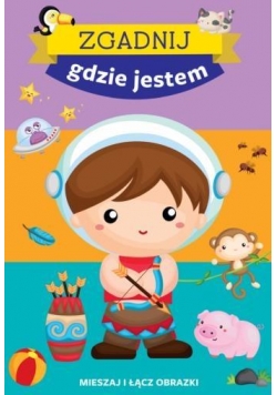 Mieszaj i łącz obrazki. Zgadnij, gdzie jestem?