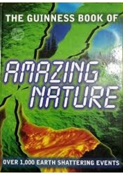 The Guinness Book of Amazing Nature