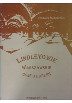 Lindleyowie Warszawskie Boje o Higienę