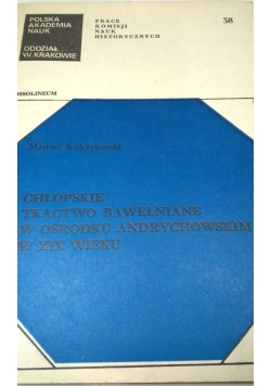 Chłopskie tkactwo bawełniane w ośrodku andrychowskim w XIX wieku
