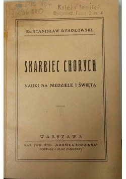 Skarbiec Chorych. Nauki na niedziele i święta, 1931 r.