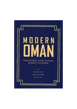 Modern Oman. Studies on Politics, Economy, Environment and Culture of the Sultanate