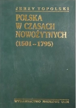 Polska w czasach nowożytnych (1501-1795), Tom II + dedykacja Topolskiego