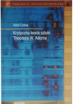Krytyczna teoria sztuki Theodora W Adorna