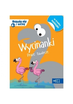 Bawię się i uczę. Czterolatek Wycinanki pr. tw.